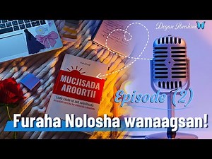 Sharaxa kitaabka ( MUCJISADA AROORTII) #Episode (2)