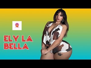 EMPOWERED: Ely La Bella’s Journey to Unstoppable Curve Model Confidence | Bikini Haul & Biography