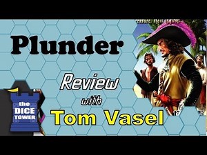 Plunder Review - with Tom Vasel