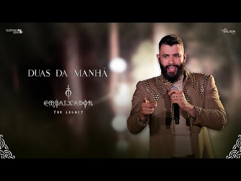 Gusttavo Lima - Duas da Manhã (O Embaixador The Legacy)