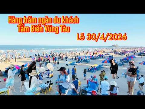 Biển người đổ về Bãi Sau Vũng Tàu dịp lễ 30/4 | Travel Vung Tau, Viet Nam