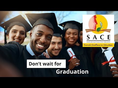 Get Your SACE Certificate/License before you Graduate | South African Teacher