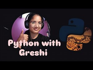 Learn Python from Scratch|Your First Step into Coding!|Greshi Chaudhary