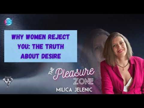 Why Women Reject You: The Truth About Desire - Milica Jelenic