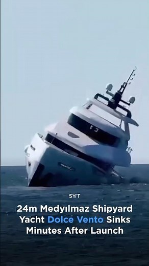 YACHT SINKS JUST AFTER LAUNCH