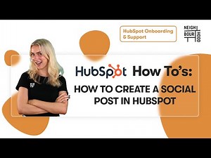 How to Create a Social Post in HubSpot | HubSpot How To's with Neighbourhood