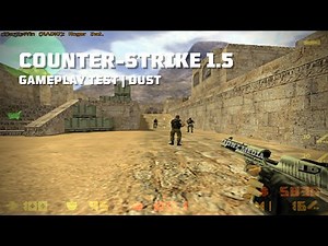 Counter-Strike 1.5 | Multiplayer Gameplay Test | Dust [OLD SCHOOL CS!!!]