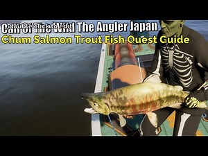 Call Of The Wild The Angler Japan, Chum Salmon Trout Fish Quest Guide
