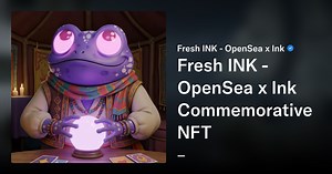 Fresh INK - OpenSea x Ink Commemorative NFT - Fresh INK - OpenSea x Ink | OpenSea
