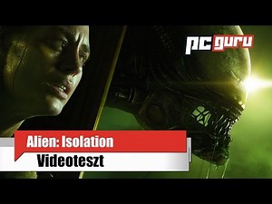 Alien: Isolation - Teszt / pcguru.hu
