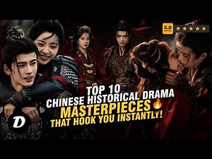 Top 10 Chinese Historical Dramas That Hook You Instantly! 🚫 No Draggy Plots! #chinesedrama #cdrama