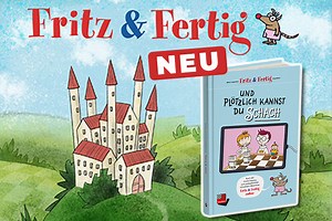 Neu: Fritz & Fertig - Und plötzlich kannst Du Schach!