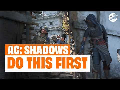 Assassin's Creed Shadows - 9 Things To Do First