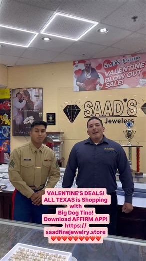 VALENTINE’S DEALS! ALL TEXAS is Shopping with Big Dog Tino! Download AFFIRM APP! https://saadfinejewelry.store#sanantoniotx #san #usa #viral #viralvideos | Saad's FINE Jewelers