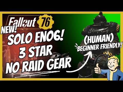 HUMAN 3 STAR SOLO EN06 Build Guide - No Raid Gear | Fallout 76
