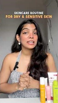 Best Skincare Routine for Dry & Sensitive Skin - Affordable & Beginner Friendly