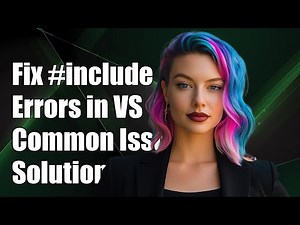 Fixing #include Errors in VSCode: Common Issues and Solutions Explained