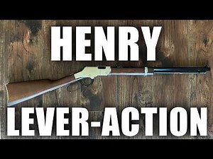 The History of Henry Lever Action Rifles: An American Firearms Documentary