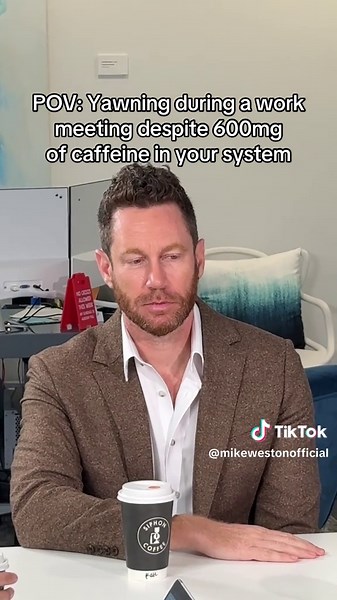 Yawning During Work Meetings Despite 600mg Caffeine