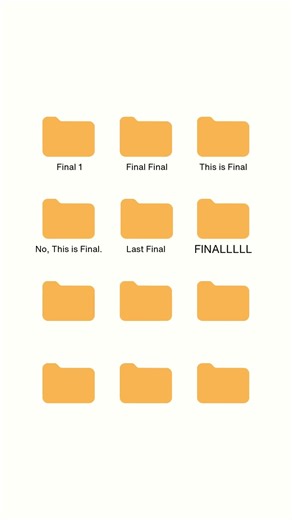 If you’ve ever named a file Final, Final_Final, FINALDELIVER… you’re not alone!