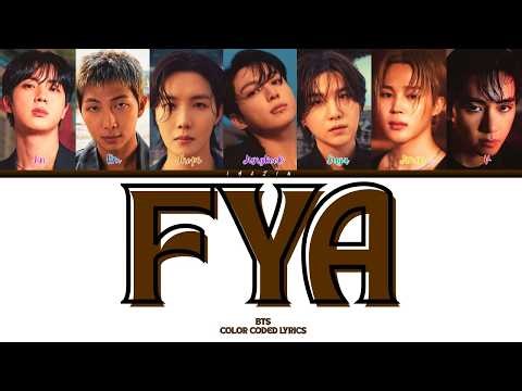 BTS "FYA" Color Coded Lyrics | Han / Rom / Eng