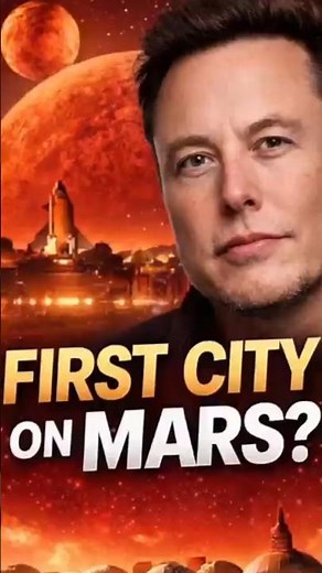 Elon Musk Future Plan First City on Mars