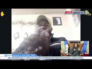21 JUNE 2026 SUNDAY LIVE BROADCAST SERVICE WITH PROF. LESEGO DANIEL PART 1