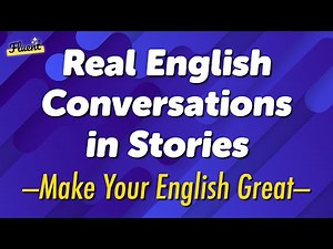 1-Hour Real-Life English Conversations in Stories | Make Your English Great