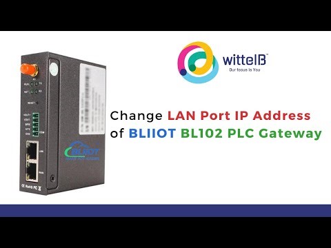 How to Change LAN Port IP Address of BLIIoT Bl102 PLC Gateway | IoT | IIoT | Industry 4.0 |