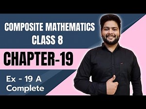 Composite Mathematics Class 8, Exercise 19 A || Chapter 19