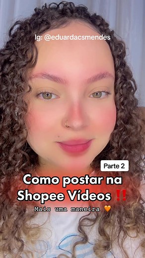 Como postar na Shopee Vídeos: tutorial passo a passo