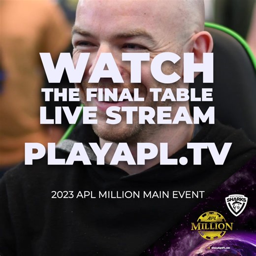 📺💰 Watch the APL Million Main Event Final Table 𝗟𝗜𝗩𝗘 𝗦𝗧𝗥𝗘𝗔𝗠 (20 𝘔𝘪𝘯𝘶𝘵𝘦 𝘋𝘦𝘭𝘢𝘺) - http://playapl.tv/ #2023aplmillion ----- ----- ----- ----- ----- ----- ----- ----- 🗓️ 𝗔𝗣𝗟 𝗠𝗶𝗹𝗹𝗶𝗼𝗻 𝗦𝗲𝗿𝗶𝗲𝘀 𝗦𝗰𝗵𝗲𝗱𝘂𝗹𝗲 - https://apl.tiny.us/apl-million-2023 🪑 𝗥𝗲𝗱𝗿𝗮𝘄𝘀 𝗮𝗻𝗱 𝘀𝗲𝗿𝗶𝗲𝘀 𝘂𝗽𝗱𝗮𝘁𝗲𝘀 - https://apl.tiny.us/23-aplm-series-info 🏆 𝗪𝗶𝗻𝗻𝗲𝗿𝘀 𝗮𝗻𝗱 𝗽𝗮𝘆𝗼𝘂𝘁𝘀 - For full results, visit https://apl.tiny.us/23aplmillion-winners 🎥 𝗪𝗮𝘁𝗰𝗵 𝘁�