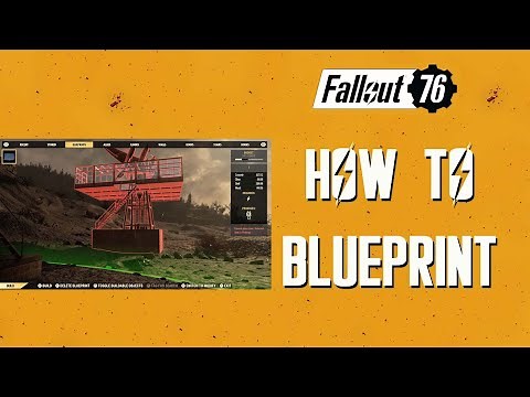 Fallout 76 How to BLUEPRINT your CAMP.