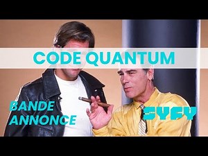 bande annonce Code Quantum sur SyFy