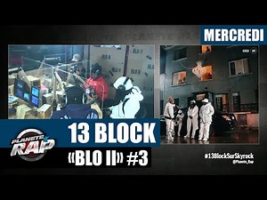 Planète Rap - 13 Block "BLO II" #Mercredi
