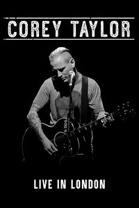 Corey Taylor - Live in London (2017) - Movie