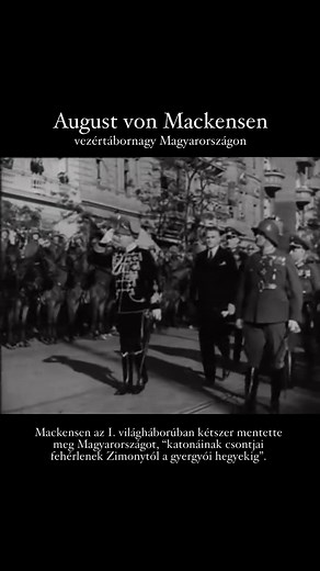 🪖🎖️ August von Mackensen visszatérése Magyarországra #Trianon #Mackensen | Horváth-Lugossy Gábor
