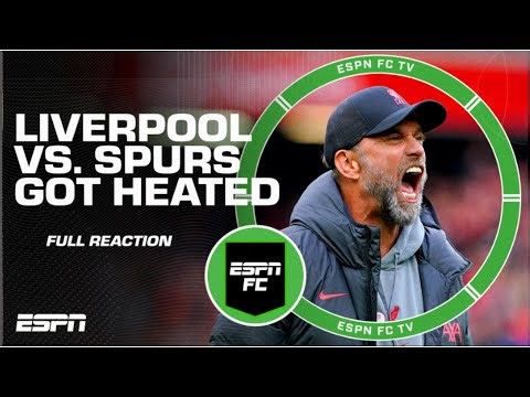 Liverpool vs. Tottenham FULL REACTION: Was Jurgen Klopp OUT OF LINE?! 🤯 | ESPN FC