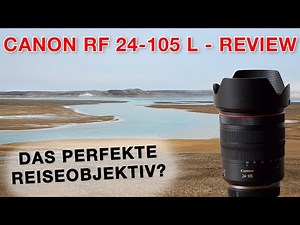 The PERFECT all-rounder? Canon RF 24-105 f/4 L IS - User review