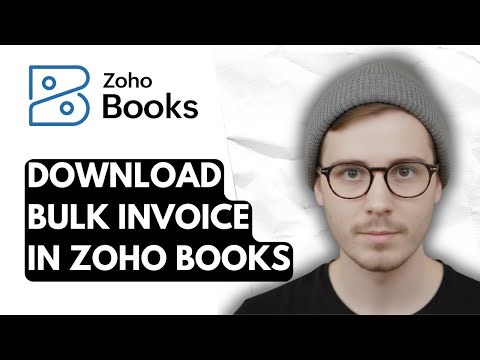 How To Download Bulk Invoice In Zoho Books [2025 Guide]