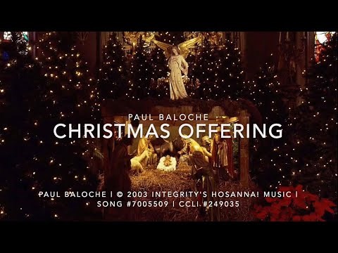 Christmas Offering Lyric Video - Paul Baloche