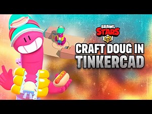 🛠️ DOUG BRAWL STARS TINKERCAD: HOW TO CREATE CUSTOM 3D MODELS