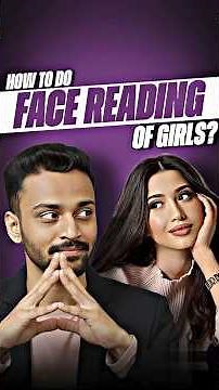 How to do🎭 'Face Reading' of "Girls"👄💋 | 3 Steps you have to follow | #adityarajkashyap
