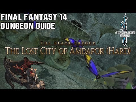 Final Fantasy 14 - Heavensward - The Lost City of Amdapor (Hard) - Dungeon Guide