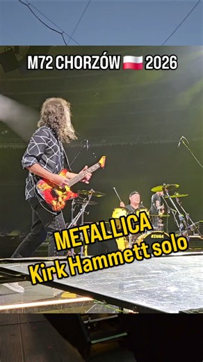 Super Kirk Hammett LUX AETERNA solo Metallica M72 World Tour CHORZÓW Poland 2026 ❤️🤟 #m72worldtour