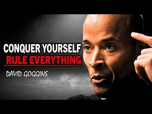 Conquer Yourself, Conquer All - David Goggins Inspire
