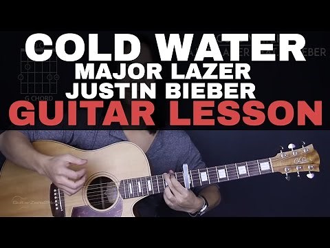 Cold Water Major Lazer Feat. Justin Bieber & MØ Guitar Tutorial Lesson |Tabs + Chords + Cover|