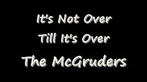It's Not Over Till It's Over - The McGruders  (Gospel) Chords - ChordU