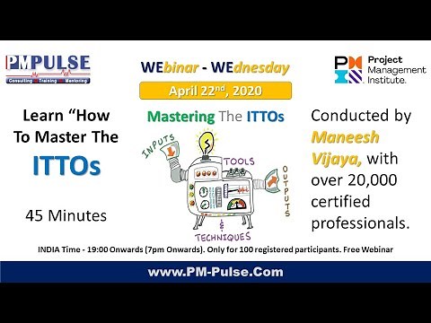 Mastering ITTOs for PMP Exams - WEbinar-WEdnesday