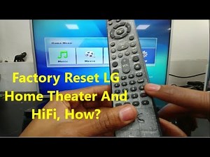 How To Reset LG Home Theater & HiFi's